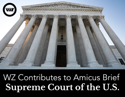 WZ Contributes to Amicus Brief — Supreme Court of the U.S.